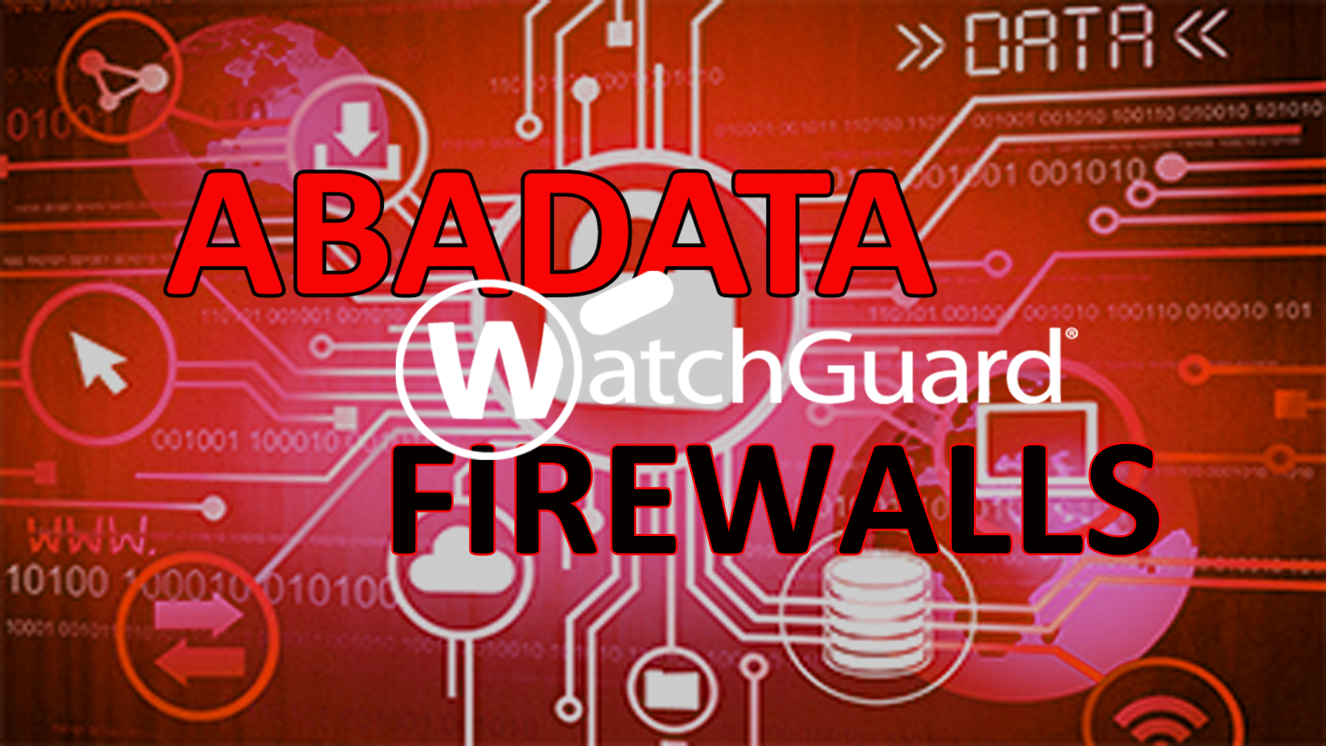 Network Security, (WatchGuard) Firewalls - don't worry - we can help!
